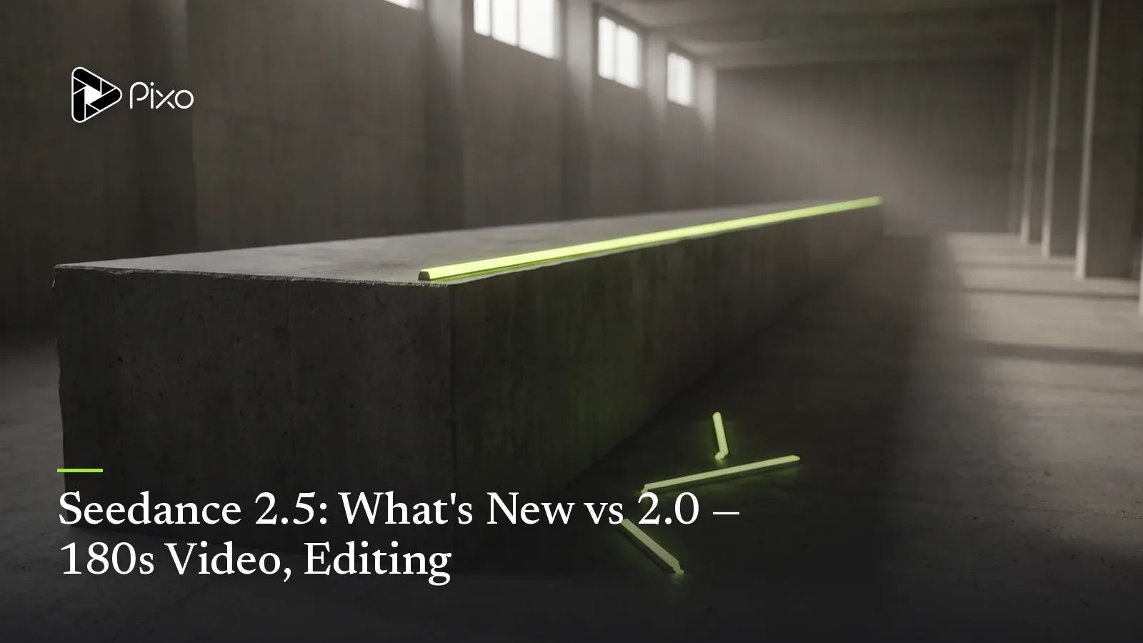 Seedance 2.5: What's New vs 2.0 — 180s Video, Editing