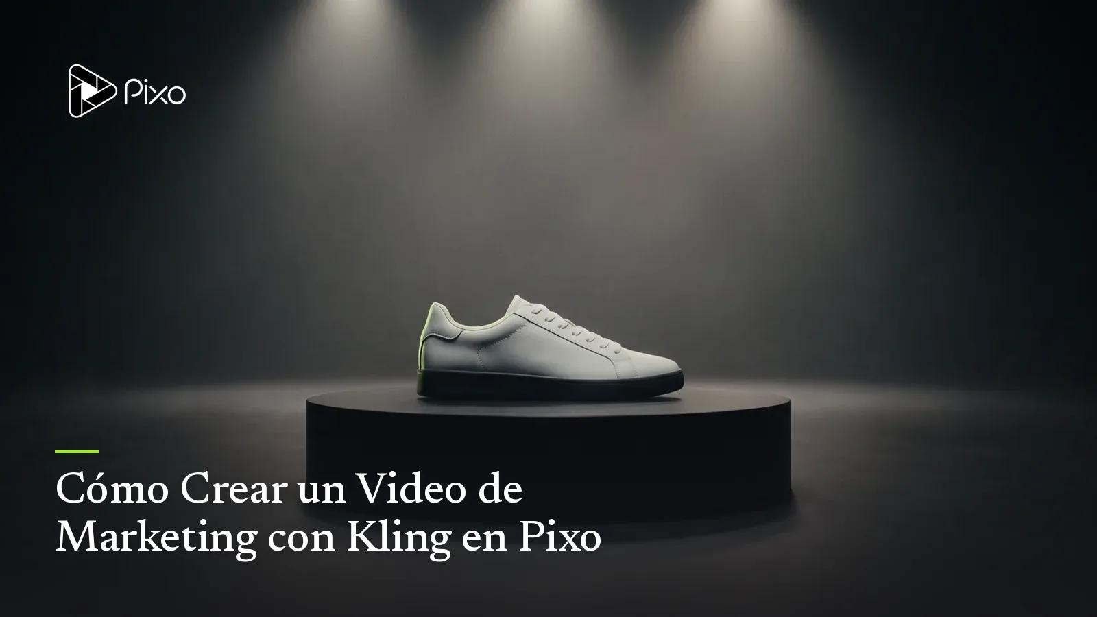 Cómo Crear un Video de Marketing con Kling en Pixo