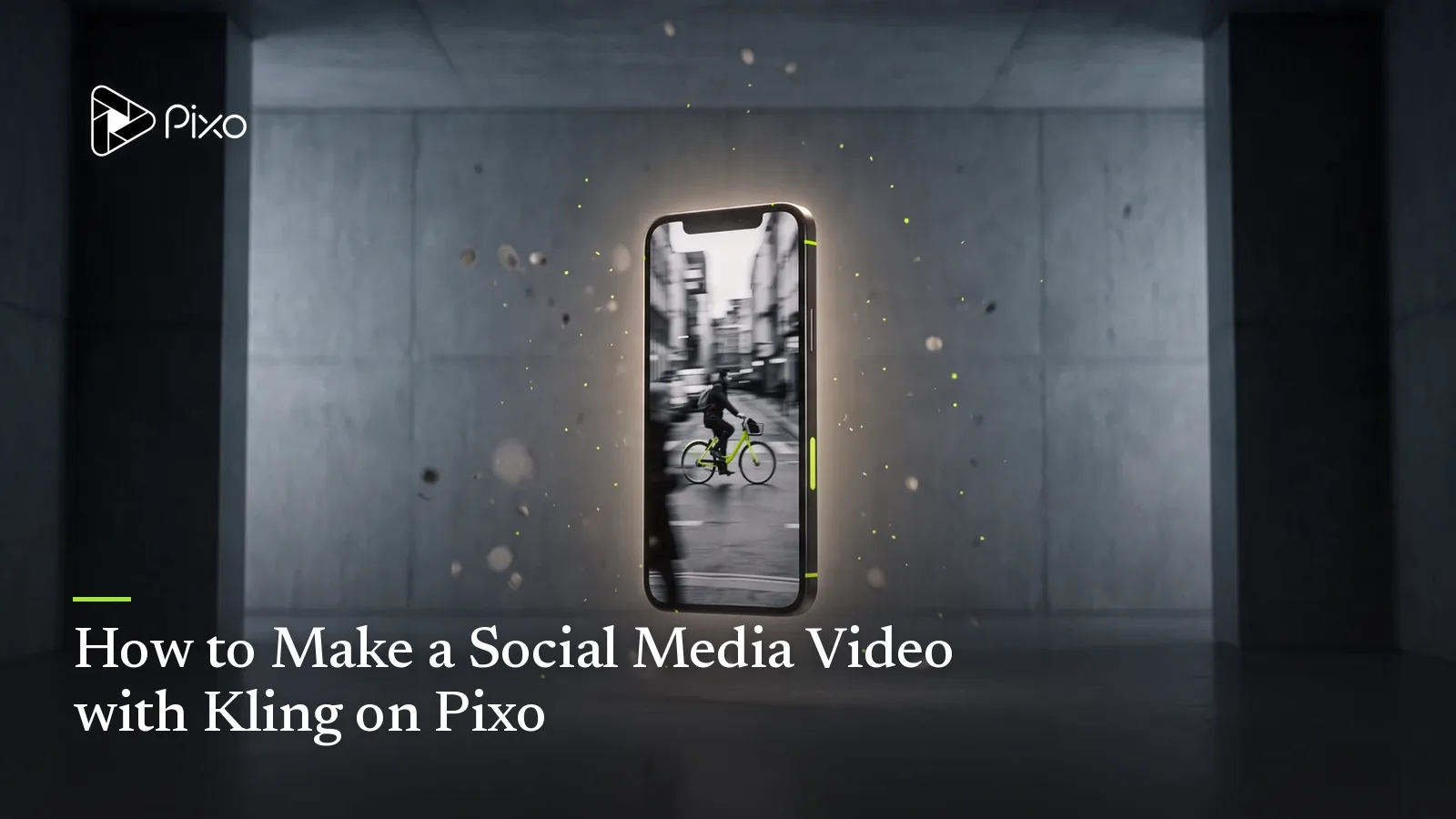 How to Make a Social Media Video with Kling on Pixo