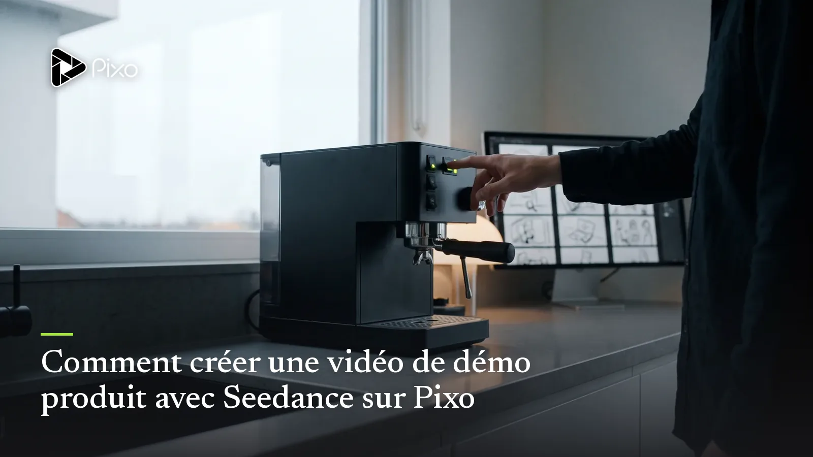 Comment créer une vidéo de démo produit avec Seedance sur Pixo