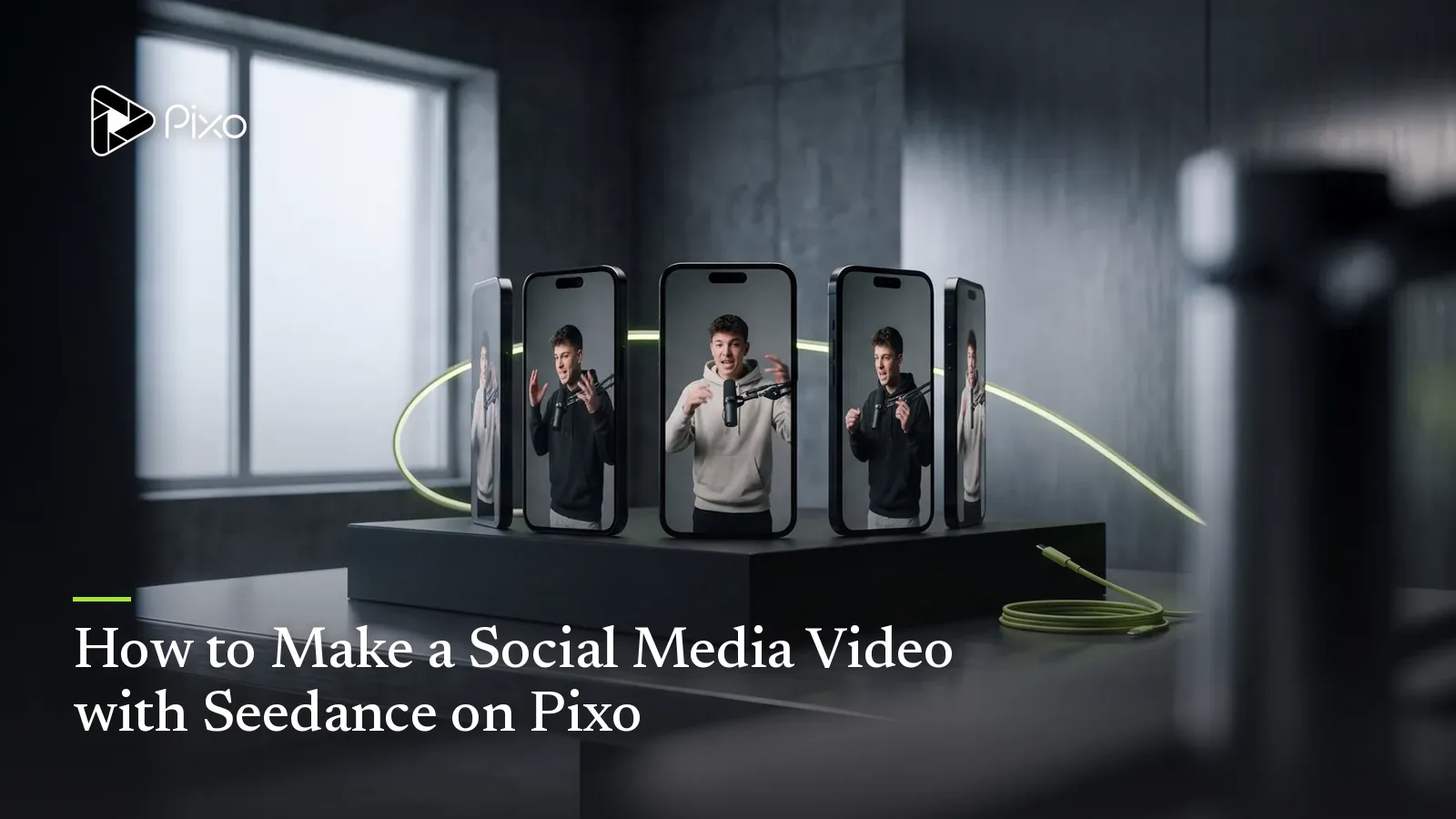 How to Make a Social Media Video with Seedance on Pixo