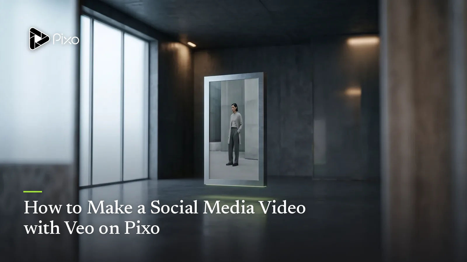 How to Make a Social Media Video with Veo on Pixo