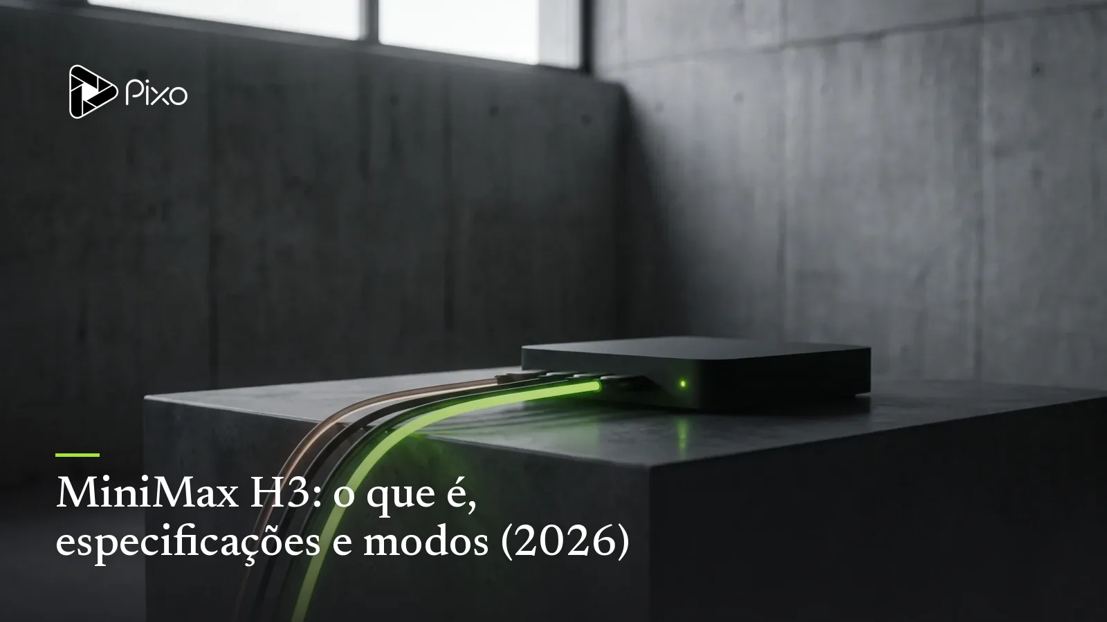 MiniMax H3: o que é, especificações e modos (2026)